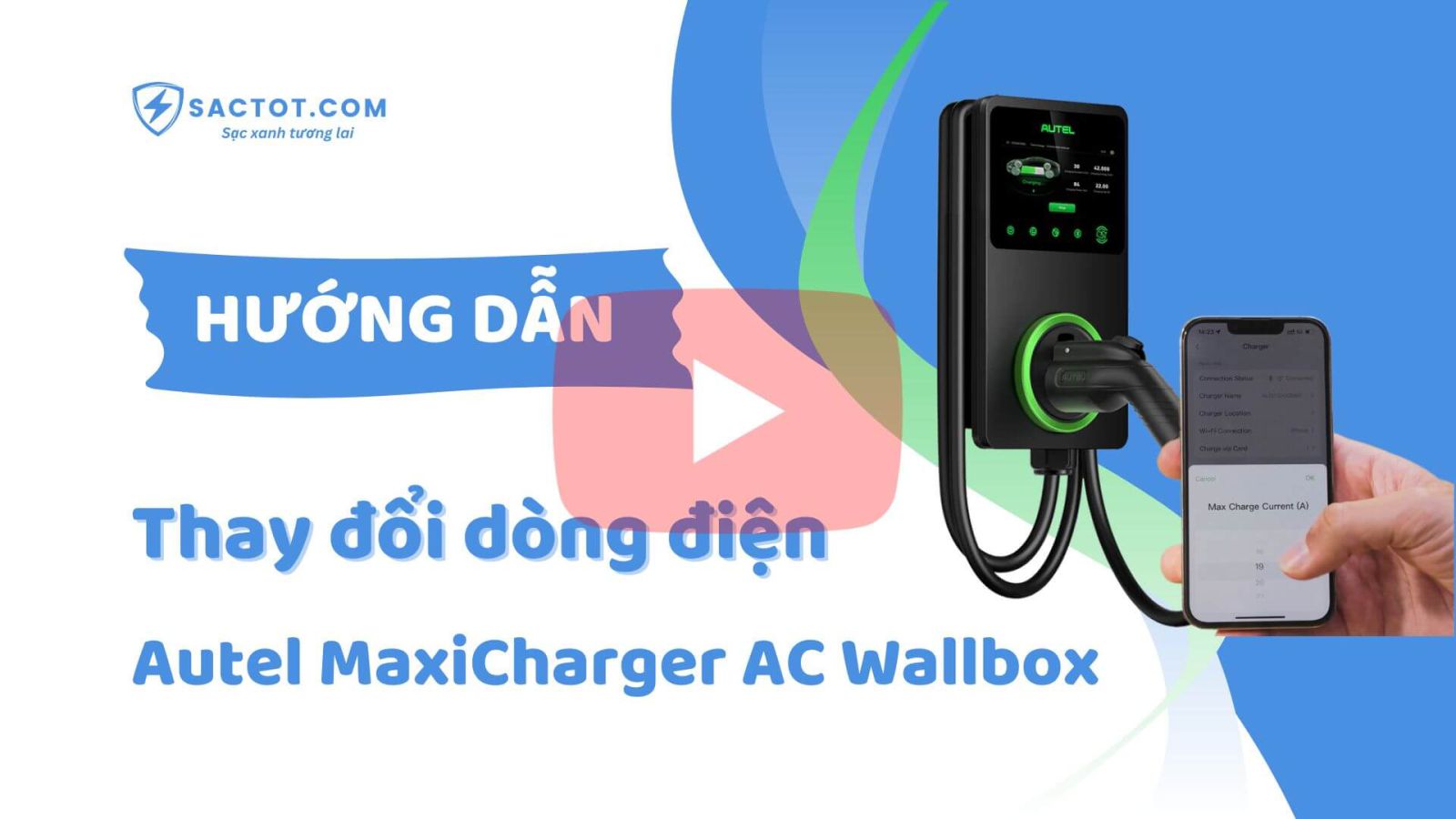 Autel MaxiCharger AC WallBox | Cách thay đổi dòng điện Ampe