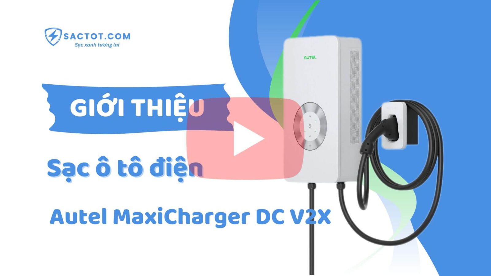 Giải pháp cung cấp năng lượng từ Autel MaxiCharge DC V2X